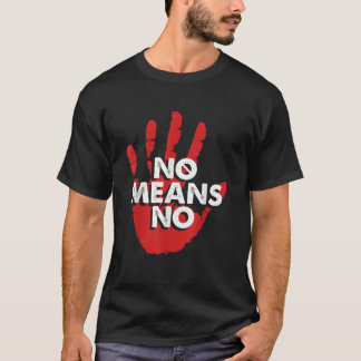 Nein heißt nicht Kindness Anti Bullying wählen T-Shirt