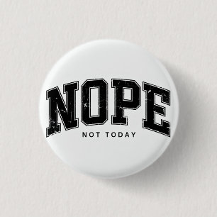 Nein, heute nicht. button
