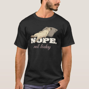 Nein, heute nicht, faule Katze, müdes Grafik T-Shirt