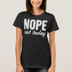 Nein, heute nicht, Grunge-Effekt T-Shirt