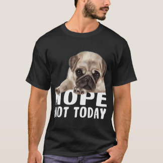 Nein, heute nicht T-Shirt