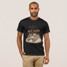 „Nein, heute nicht“ T-Shirt