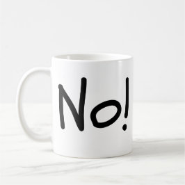 Nein! Humorale Tasse