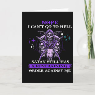 Nein, ich kann nicht zur Hölle gehen, Satan hat im Karte
