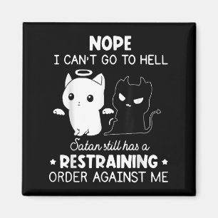 Nein, ich kann nicht zur Hölle gehen, Satan hat im Magnet