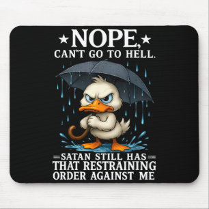 Nein, ich kann nicht zur Hölle gehen, Satan hat im Mousepad