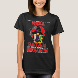 Nein, ich kann nicht zur Hölle, Satan hat immer no T-Shirt