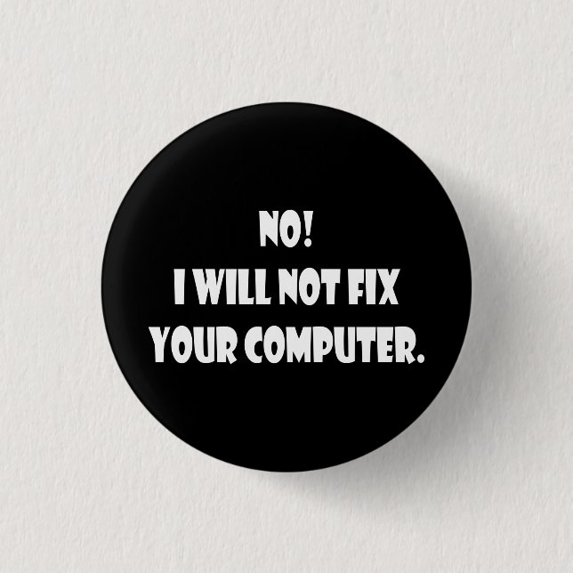 Nein! Ich repariere nicht Ihren Computer! Button (Vorderseite)