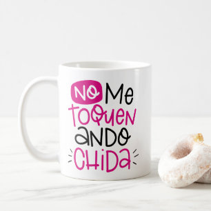 Nein ich toquen, ando chida, spanisch tasse