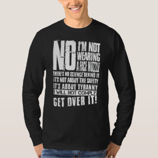 Nein, ich trage kein Gesicht Muzzle Es gibt keine  T-Shirt