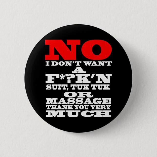 NEIN ICH WOLL KEINEN F*?K'N ANZUG, TUK TUK ODER .. BUTTON (Vorderseite)