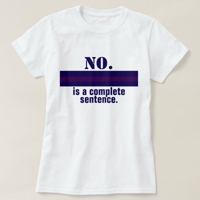 Nein ist ein Complete Sentence Feminist Resist Lil T-Shirt (Design vorne)