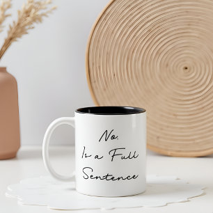 Nein, ist ein voller Satz inspirierendes Zitat Zweifarbige Tasse