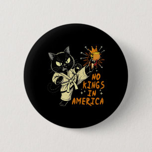 Nein, keine Könige in Amerika, lustiger Trump, wir Button