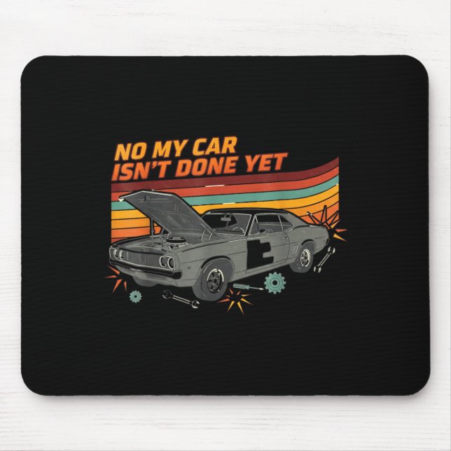 Nein, mein Auto ist noch nicht fertig Lustiger Aut Mousepad (Vorne)