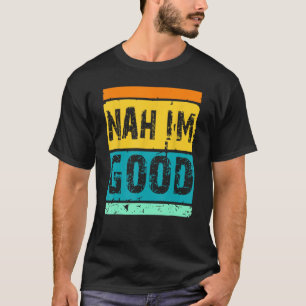 Nein, mir geht's gut  Retro-Witz Vintage-Humor Gag T-Shirt
