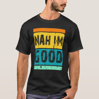 Nein, mir geht's gut Retro-Witz Vintage-Humor Gag T-Shirt