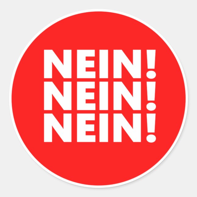 Nein! Nein! Nein! Runder Aufkleber (Vorderseite)