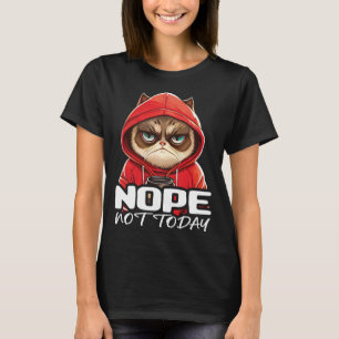 Nein, nicht heute, Katze, ich bin faul, Katze, nei T-Shirt