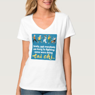 Nein, nicht jeder hat Kung Fu gekämpft, Tai Chi T-Shirt