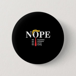 Nein nicht mein Präsident King Lustig Trump Button