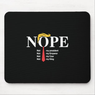 Nein, nicht mein Präsident King Lustig Trump Mousepad