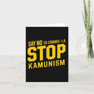 Nein sagen, La Stop Kamunism Funny Anti Kamal Comm Karte