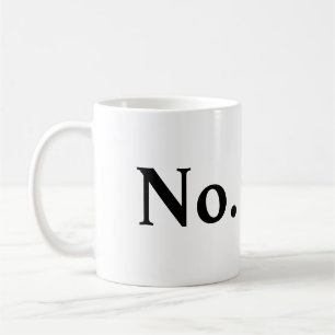 Nein Tasse
