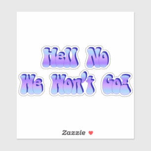 Nein, wir gehen nicht! aufkleber