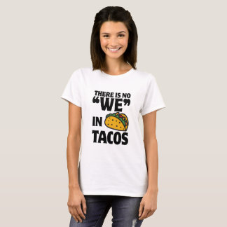Nein "wir" im Tacos T-Shirt