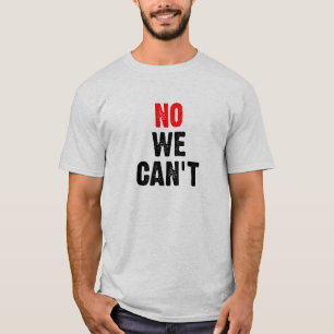 NEIN WIR KÖNNEN NICHT - II T-Shirt