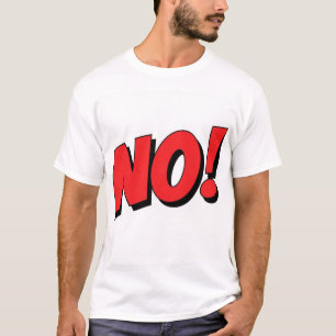 NEIN! Wird nicht passieren! T-Shirt