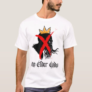 Nein zu älteren Göttern T-Shirt