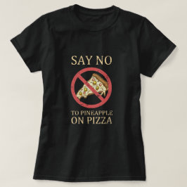 "Nein zu Ananas auf Pizza" Vintage Pizza Kunst T-Shirt