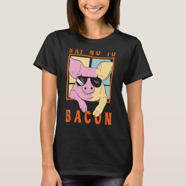 Nein zu Bacon Cooles Schwein Veganes vegetarisches T-Shirt (Vorderseite)