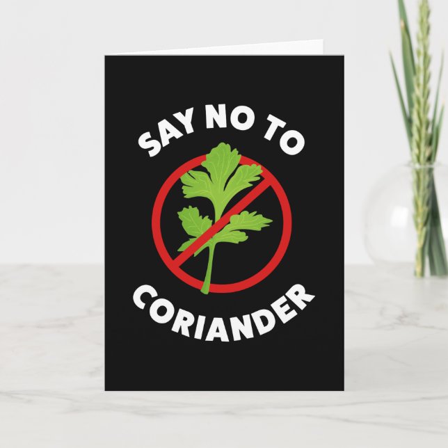 Nein zu Coriander Funny Gift Top Karte (Vorderseite)