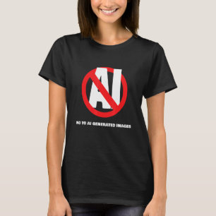 Nein zu den von AI generierten Bildern_1 T-Shirt