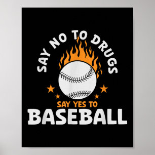Nein zu Drogen sagen Ja zu Baseball Inspiration Poster
