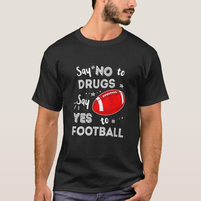 Nein zu Drogen sagen Ja zu Football Red Ribbon wir T-Shirt (Vorderseite)