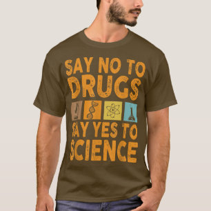 Nein zu Drogen sagen Ja zu Science Anti-Drug Red R T-Shirt