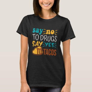 Nein zu Drogen sagen Ja zu Tacos Red Ribbon Week F T-Shirt