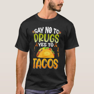 Nein zu Drogen sagen Ja zu Tacos Red Ribbon Week F T-Shirt