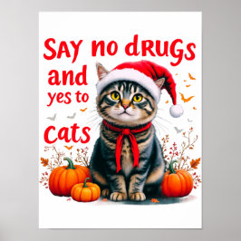 Nein zu Drogen und Ja zu Katzen Poster