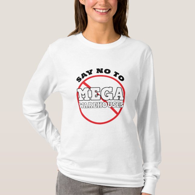 Nein zu Mega Warehouses T-Shirt (Vorderseite)