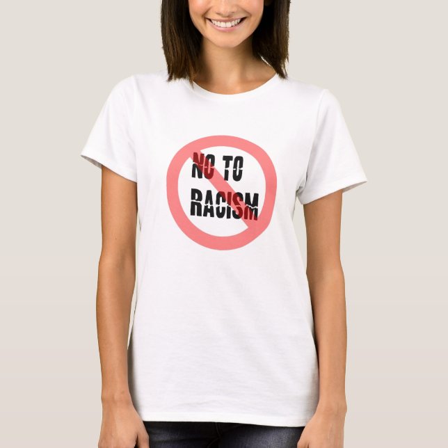 Nein zu Rassismus | Anti-Rassismus-Slogan T-Shirt (Vorderseite)