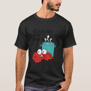 Nein zu Taschenkrebse T-Shirt