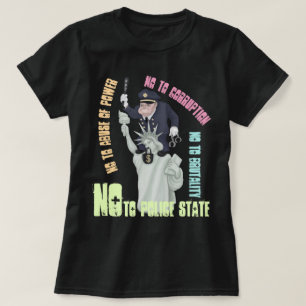 Nein zum T - Shirt des polizeilichen Staat