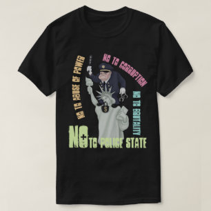 Nein zum T - Shirt des polizeilichen Staat