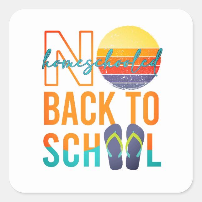 Nein zurück zur Schule - zu Hause unterrichtet Quadratischer Aufkleber (Vorderseite)