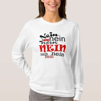 neinneinnein T - Shirt
